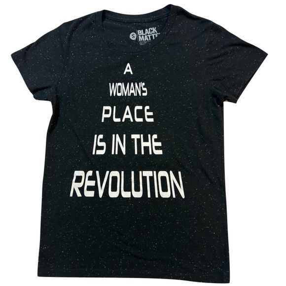 A Woman's Place Is In the Revolution Black Matter T-Shirt Size Small - Picture 5 of 8